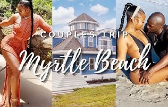 VlOG | COUPLES TRIP | MYRTLE BEACH | DESTENE AND BRANDON