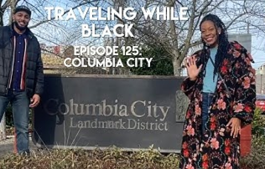 Columbia City | Traveling While Black™ | Episode 125