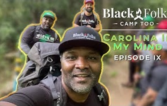 Black Folks Camp Too - Black Balsam Knob - Ep. IX: Carolina In My Mind