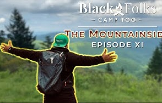 Black Folks Camp Too - Black Balsam Knob - Ep. XI: The Mountainside